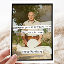Load image into Gallery viewer, Birthday Card. Your Turn Is Over. Vintage Photo Card for Man
