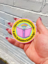 Load image into Gallery viewer, Read Banned Books, Gain Forbidden Knowledge Reading Sticker
