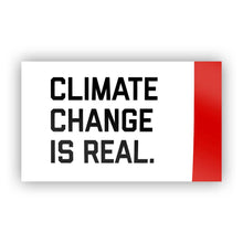 Load image into Gallery viewer, Climate Change Is Real Sticker
