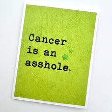 Load image into Gallery viewer, Cancer is an Asshole Card
