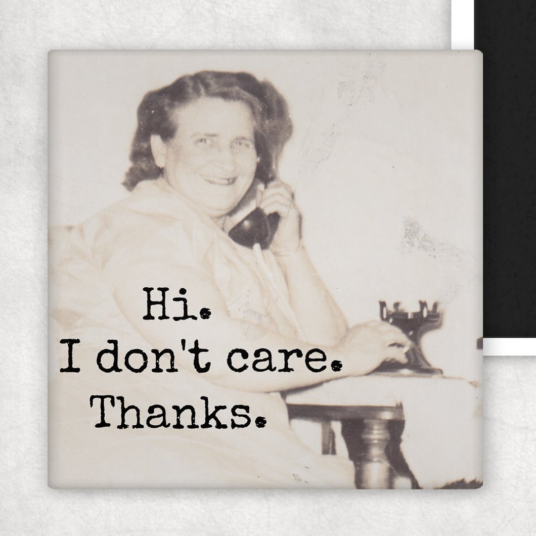 Funny Magnet. Hi. I Don't Care. Thanks.