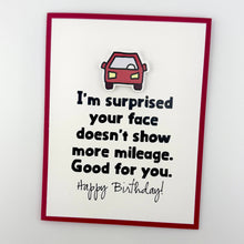 Load image into Gallery viewer, Face Doesn’t Show More Mileage birthday card

