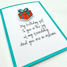 Load image into Gallery viewer, Birthday Gift Joy of Friendship Card
