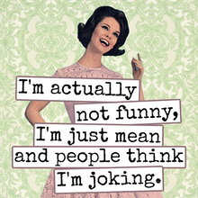 Load image into Gallery viewer, I'm Actually Not Funny... Fridge Magnet
