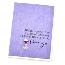 Load image into Gallery viewer, Go Together Like a Glass of Wine card
