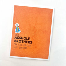Load image into Gallery viewer, Birthday Asshole Brother card

