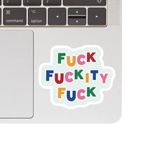 Load image into Gallery viewer, Fuckity Fuck Swear Cute Funny High Quality Vinyl Sticker
