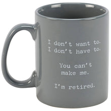 Load image into Gallery viewer, I'm Retired Mug
