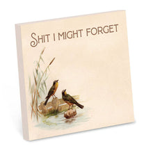 Load image into Gallery viewer, Shit I Might Forget - Funny Sarcastic Sticky Note Pad
