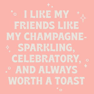Funny Party Cocktail Napkins | Friends Like Champagne