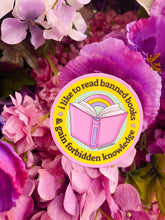 Load image into Gallery viewer, Read Banned Books, Gain Forbidden Knowledge Reading Sticker
