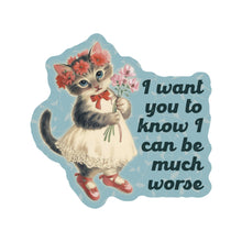 Load image into Gallery viewer, Feisty Kitty Cat Sarcastic Cute High Quality Vinyl Sticker
