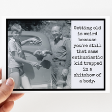 Load image into Gallery viewer, Birthday Card For Him. Trapped In A Shitshow Of A Body.
