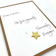 Load image into Gallery viewer, Cancer Get Well Dear Cancer Go Fuck Yourself Card
