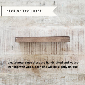 Arch Wood Base *BASE ONLY! Arches Sold Separately*