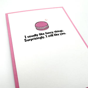 Love I Usually Like Fancy Things macaron funny card