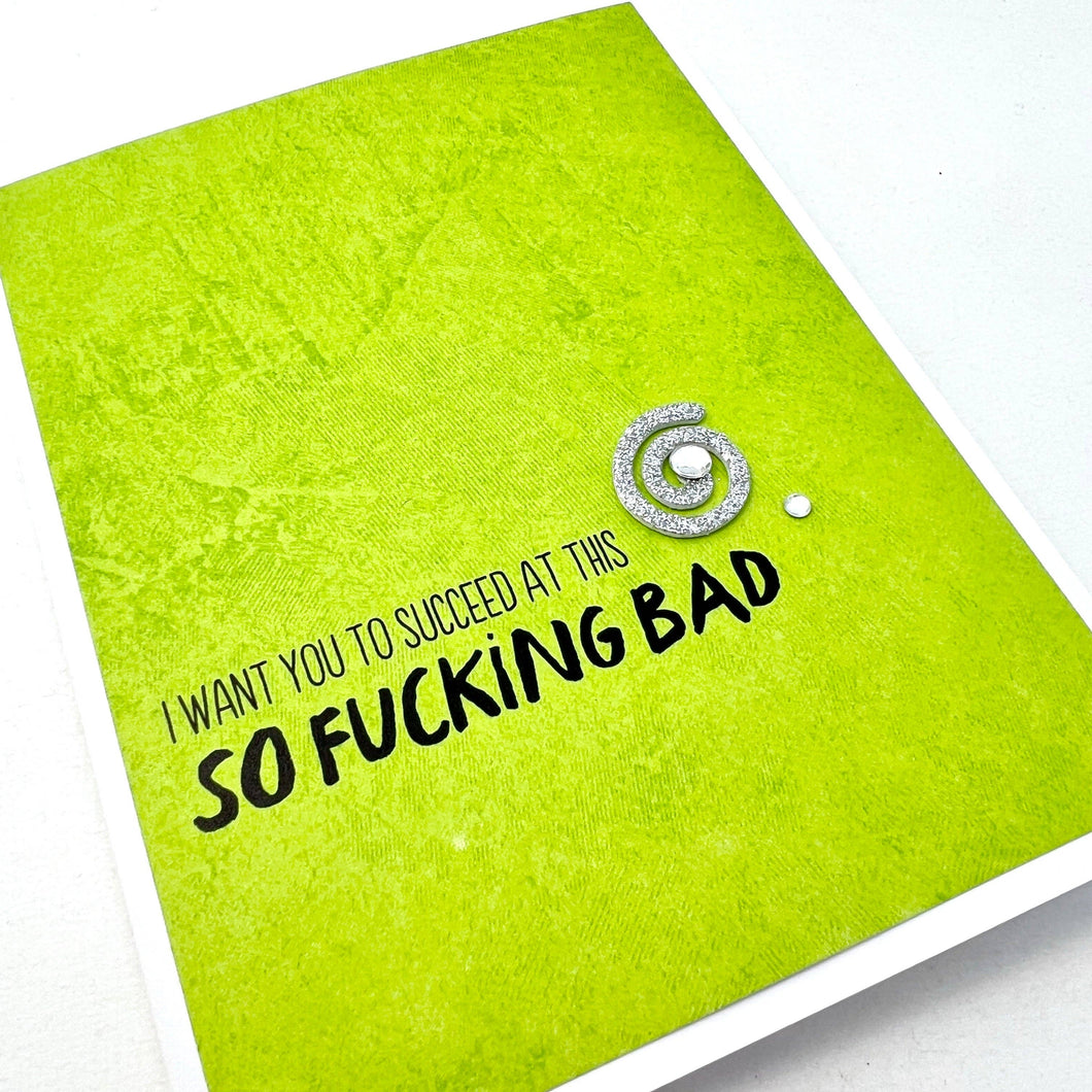 Empathy Want you to Succeed So Fucking Bad card