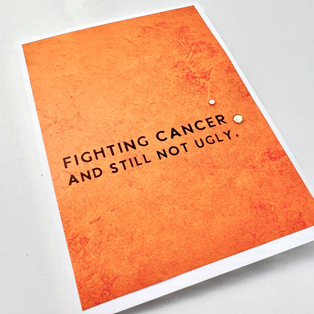 Get Well Fighting Cancer Not Ugly card