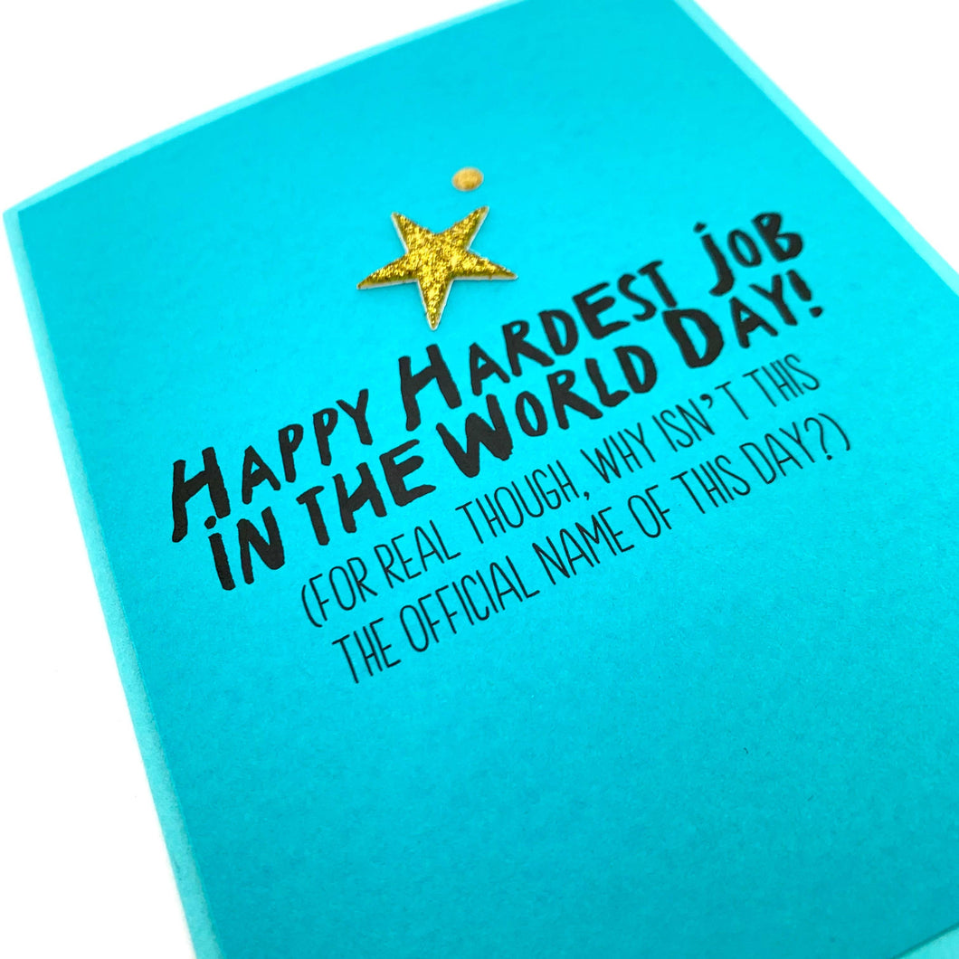 Mother’s Day/Father’s Day Hardest Job in the World Day card