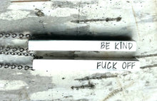 Load image into Gallery viewer, Be Kind and Fuck Off Necklace from Compass North
