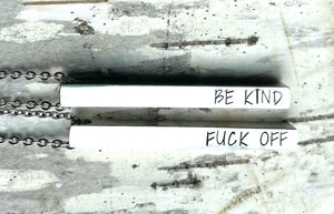 Be Kind and Fuck Off Necklace from Compass North