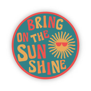 Bring on the Sunshine Sticker