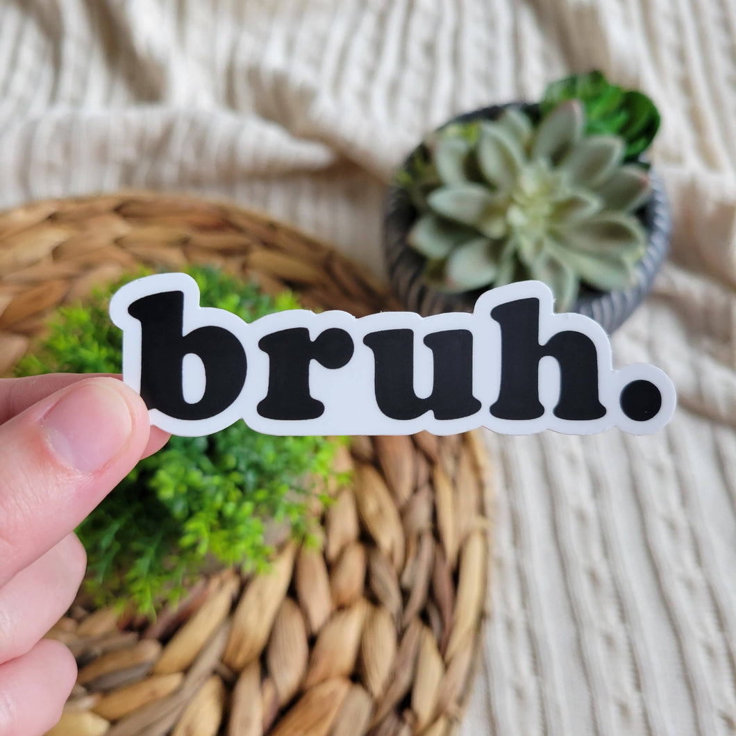 Bruh Sticker