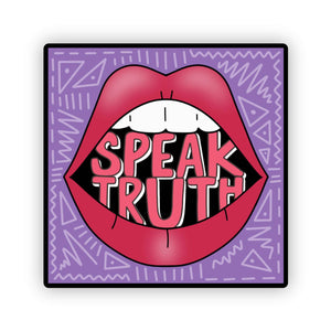 Speak Truth Sticker