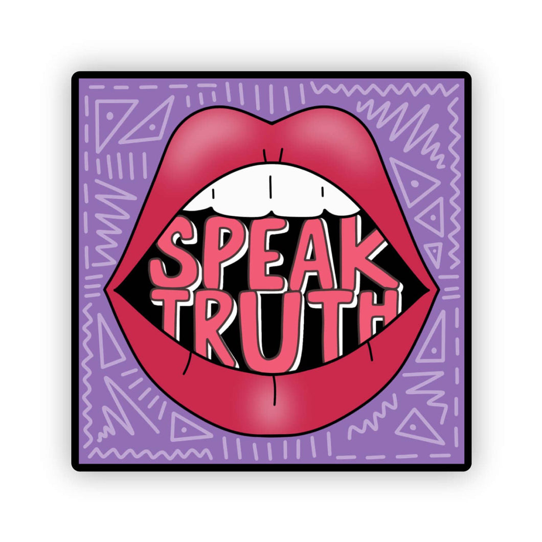 Speak Truth Sticker