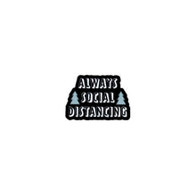 Load image into Gallery viewer, Always Social Distancing Sticker - The Argyle Moose
