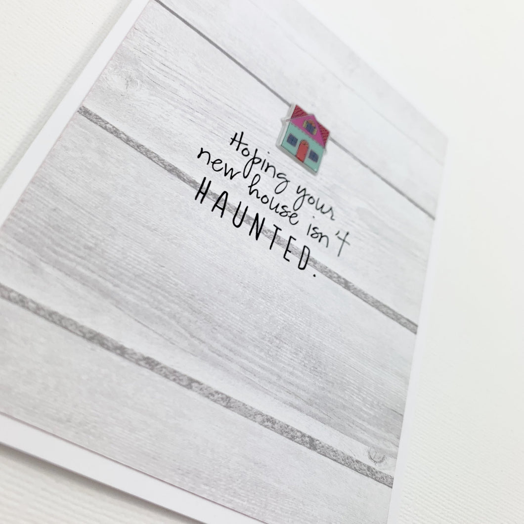 HOME HOUSE HOPING NEW HOUSE ISN’T HAUNTED CARD - The Argyle Moose
