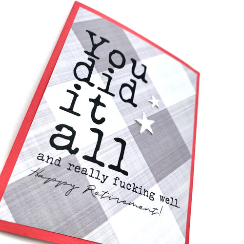 RETIREMENT YOU DID IT ALL REALLY FUCKING WELL CARD - The Argyle Moose