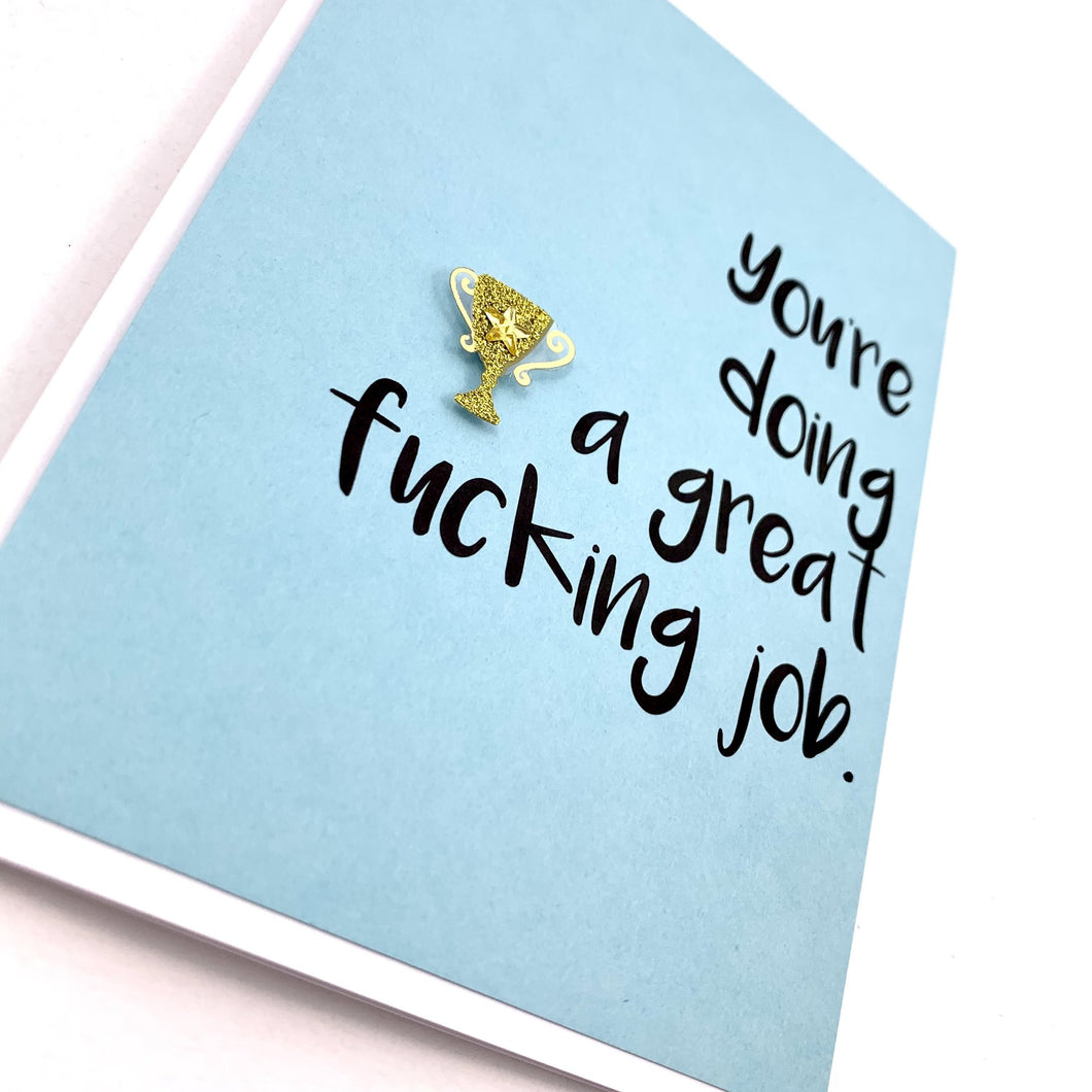 ENCOURAGE CONGRATS DOING A GREAT FUCKING JOB CARD - The Argyle Moose