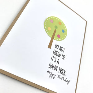 BIRTHDAY DON’T GROW UP GETTING OLDER IS A TRICK TREE CARD - The Argyle Moose