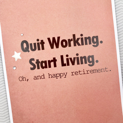 RETIREMENT -  QUIT WORKING START LIVING CARD - The Argyle Moose