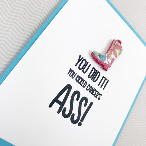 CANCER YOU DID IT! KICKED CANCER'S ASS CARD - The Argyle Moose