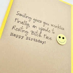 BIRTHDAY SMILING WRINKLES RESTING BITCH FACE CARD - The Argyle Moose